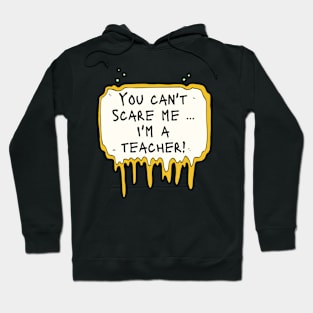 I'm a Teacher Hoodie